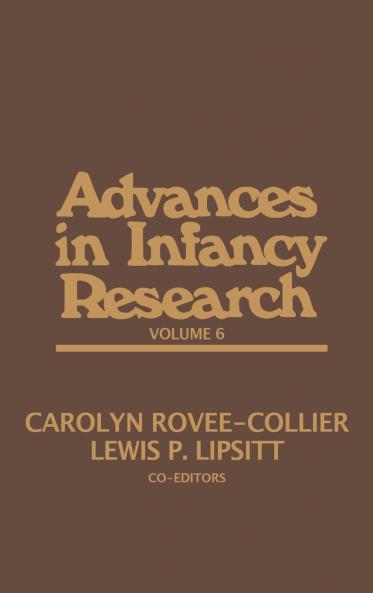 Advances in Infancy Research Volume 6