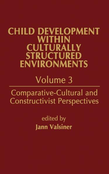 Child Development Within Culturally Structured Environments Volume 3