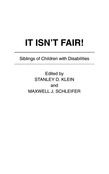 It Isn't Fair! Siblings of Children with Disabilities