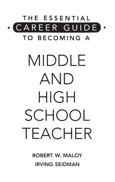 The Essential Career Guide to Becoming a Middle and High School Teacher