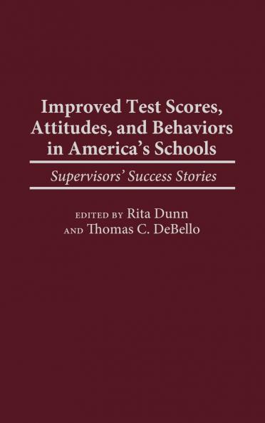Improved Test Scores Attitudes and Behaviors in America's Schools