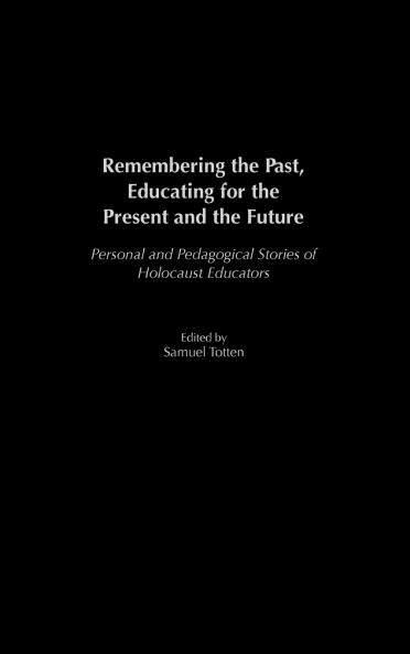 Remembering the Past Educating for the Present and the Future