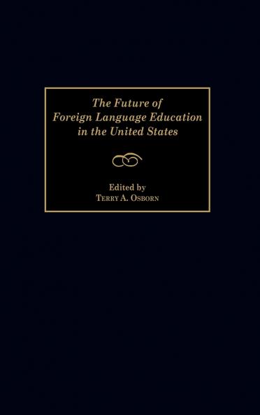 The Future of Foreign Language Education in the United States