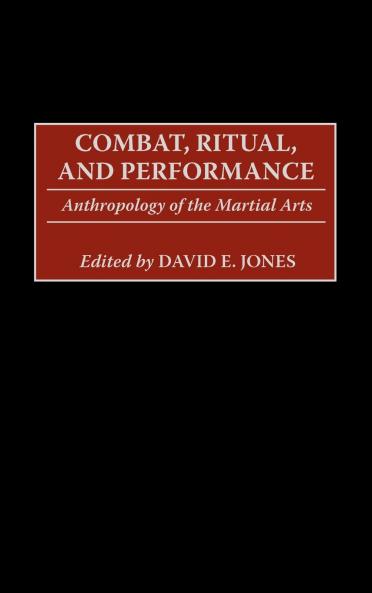Combat Ritual and Performance