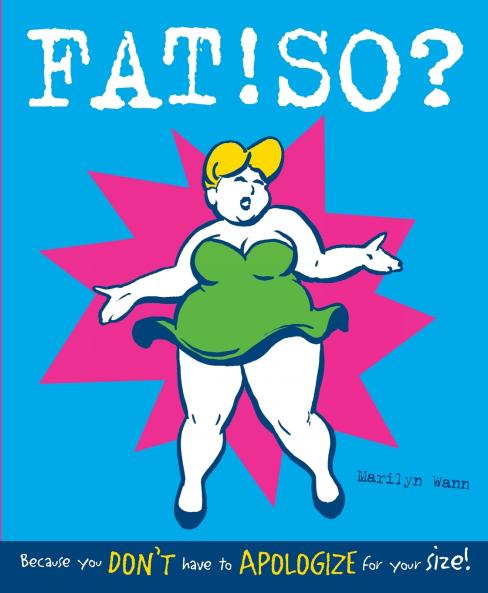 Fat! So?