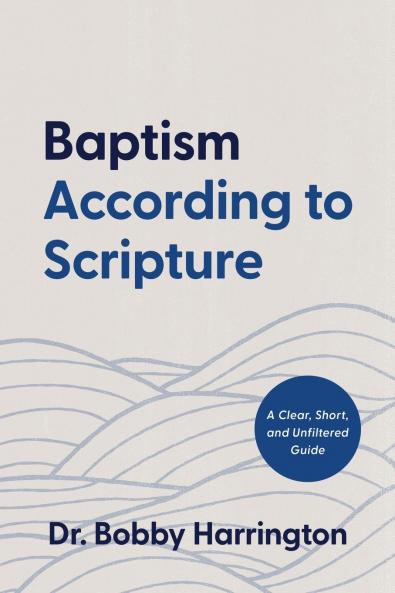 Baptism According to Scripture