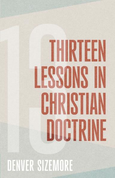 Thirteen Lessons in Christian Doctrine