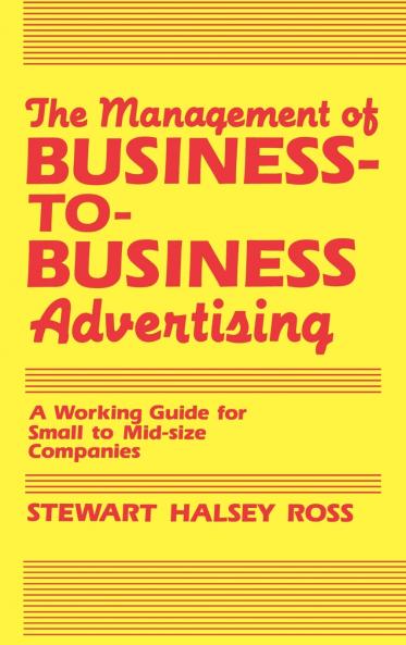 The Management of Business-To-Business Advertising