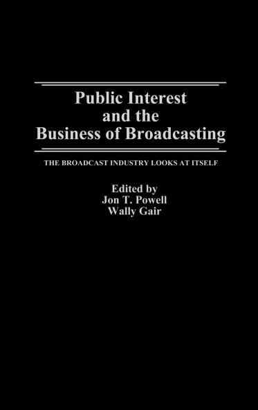 Public Interest and the Business of Broadcasting