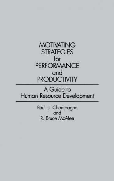 Motivating Strategies for Performance and Productivity