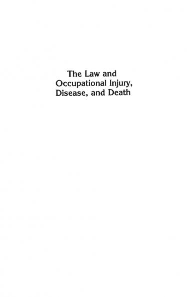 The Law and Occupational Injury Disease and Death
