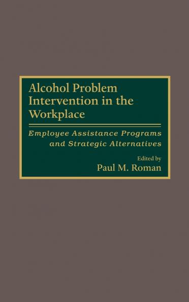 Alcohol Problem Intervention in the Workplace