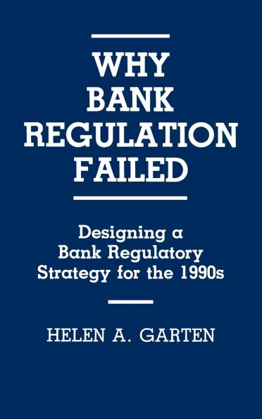 Why Bank Regulation Failed