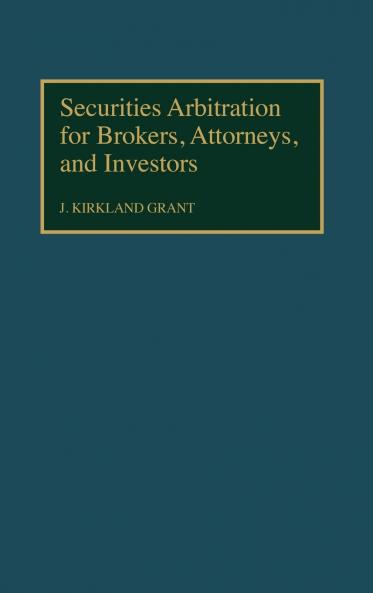 Securities Arbitration for Brokers Attorneys and Investors