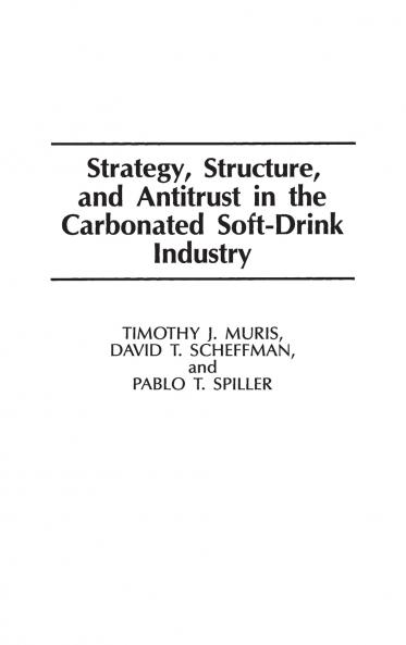 Strategy Structure and Antitrust in the Carbonated Soft-Drink Industry