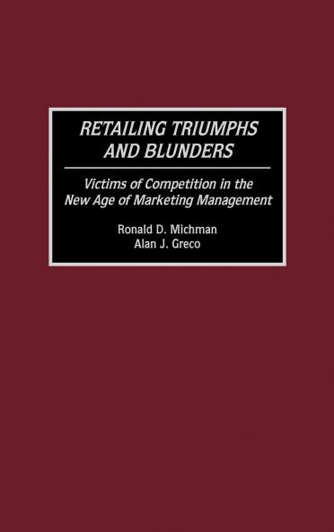 Retailing Triumphs and Blunders