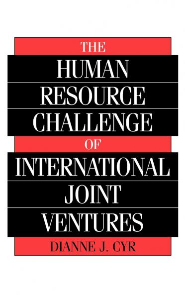The Human Resource Challenge of International Joint Ventures