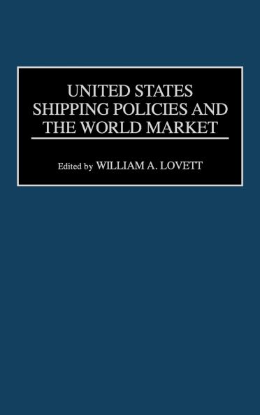 United States Shipping Policies and the World Market