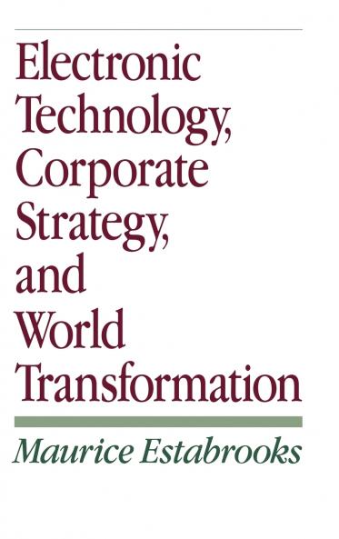 Electronic Technology Corporate Strategy and World Transformation