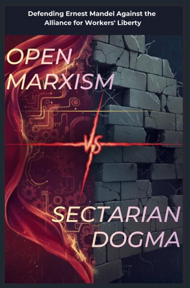 Open Marxism vs. Sectarian Dogma