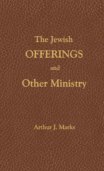 The Jewish Offerings and other ministry