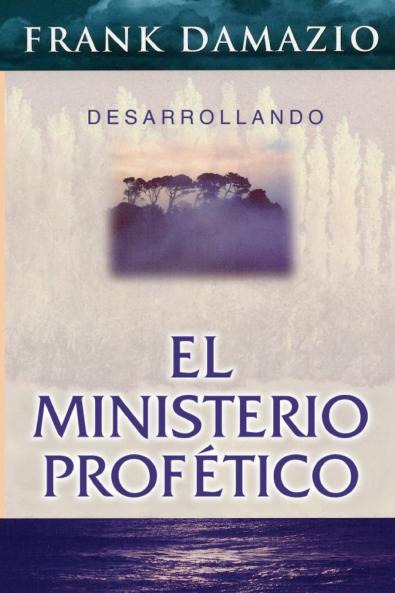 Desarrollando el Ministerio Profético