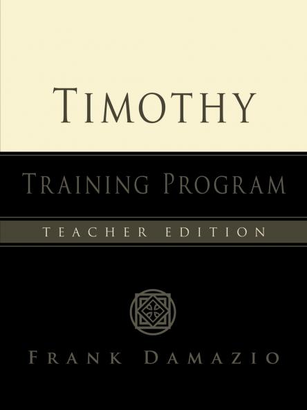 Timothy Training Program - Teacher Edition