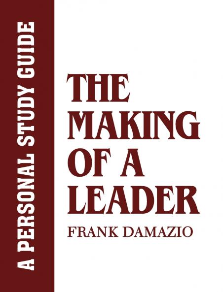 Making of a Leader - A Personal Study Guide