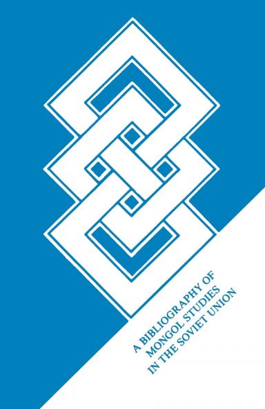 Bibliografiia Po Sovetskomu Mongolovedenii[mongolian Studies in the Soviet Union