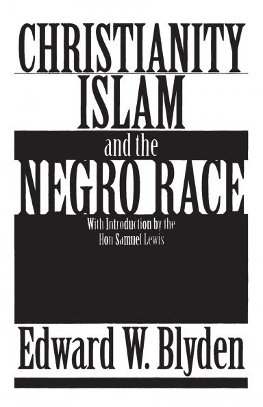 Christianity Islam and the Negro Race