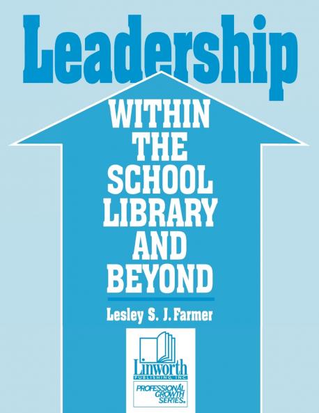 Leadership Within the School Library and Beyond