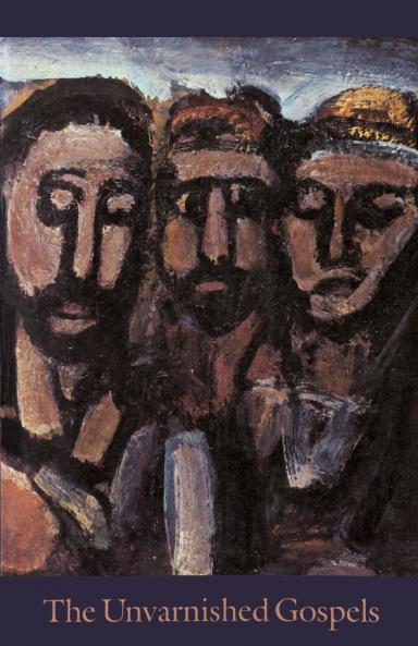 The Unvarnished Gospels