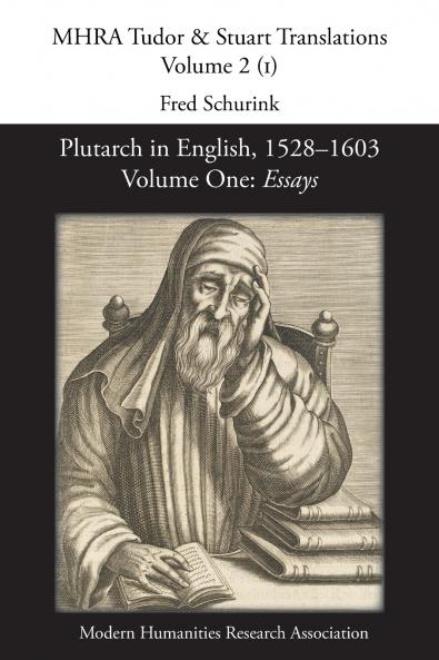Plutarch in English 1528-1603. Volume One