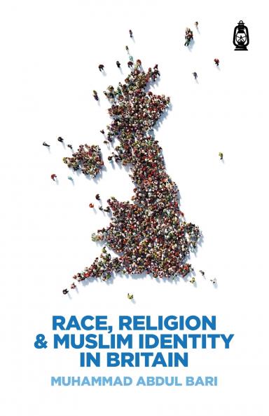 Race Religion & Muslim Identity in Britain