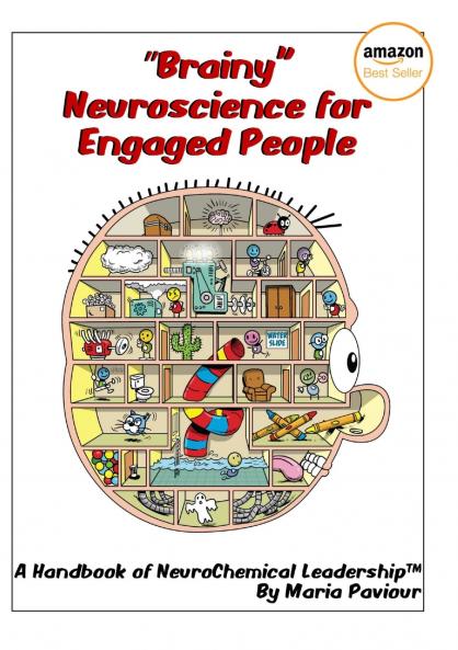 Brainy Neuroscience for Engaged People - A Handbook of NeuroChemical Leadership™