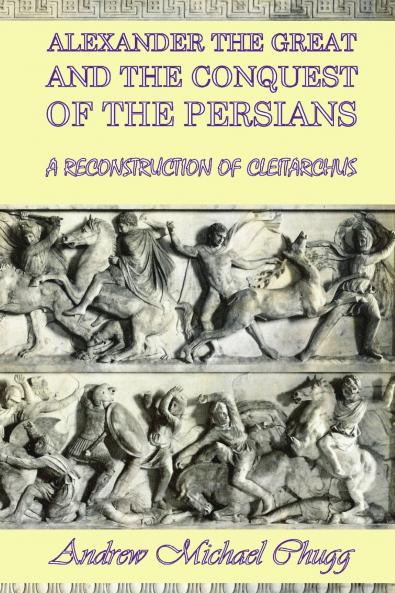 Alexander the Great and the Conquest of the Persians