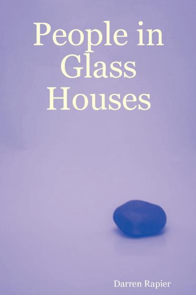 People in Glass Houses