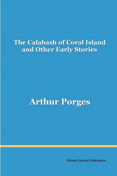 The Calabash of Coral Island and Other Early Stories