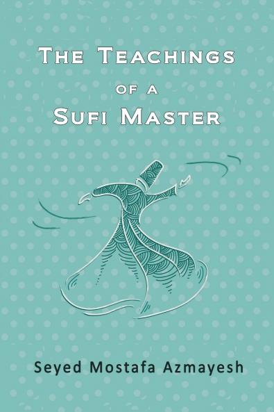 The Teachings of a Sufi Master