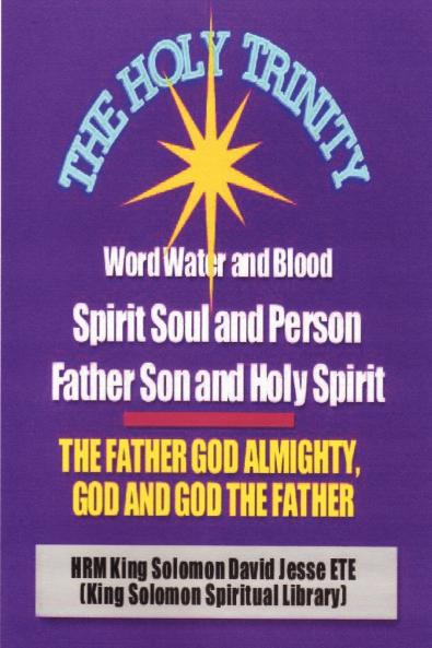 THE HOLY TRINITY - THE FATHER GOD ALMIGHTY GOD AND GOD THE FATHER