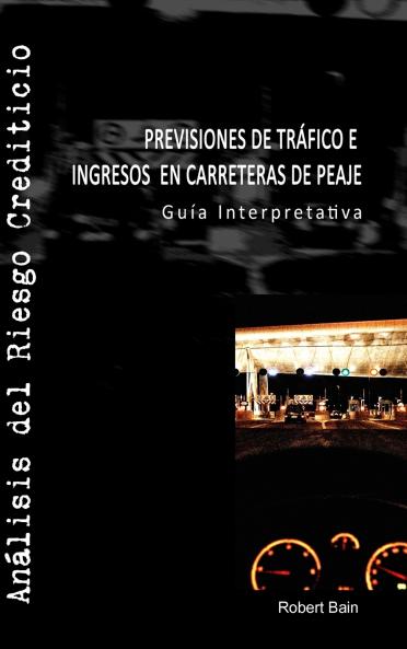 Previsiones de Tr��fico e Ingresos en Carreteras de Peaje