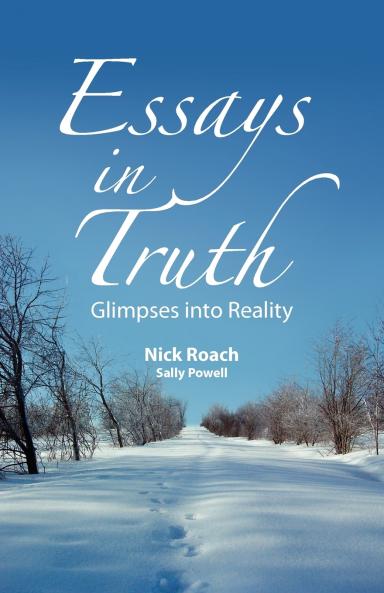 Essays in Truth Glimpses Into Reality