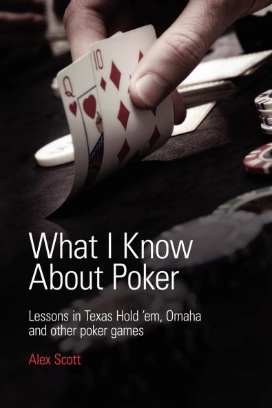 What I Know About Poker