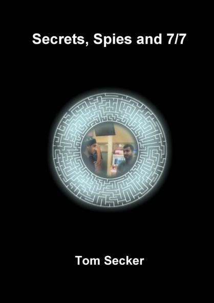 Secrets Spies and 7/7