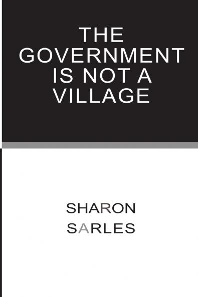 The Government is Not a Village