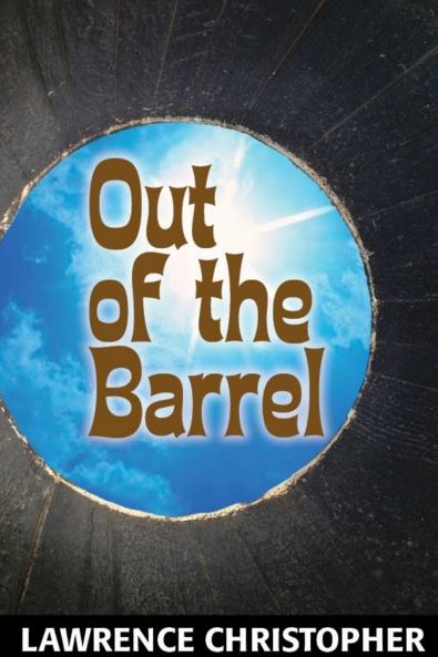 Out of the Barrel