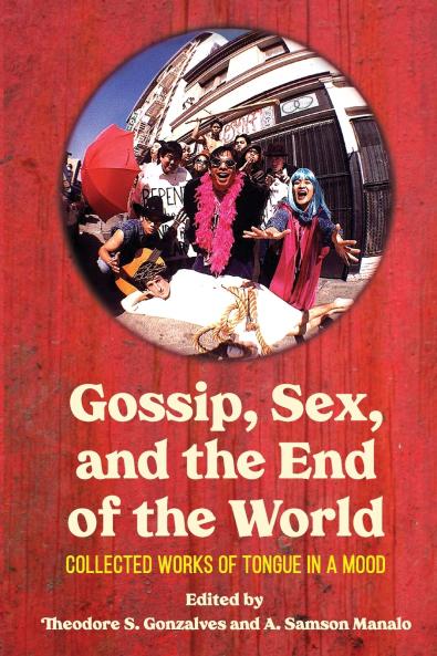 Gossip Sex and the End of the World