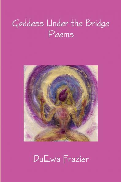 Goddess Under the Bridge