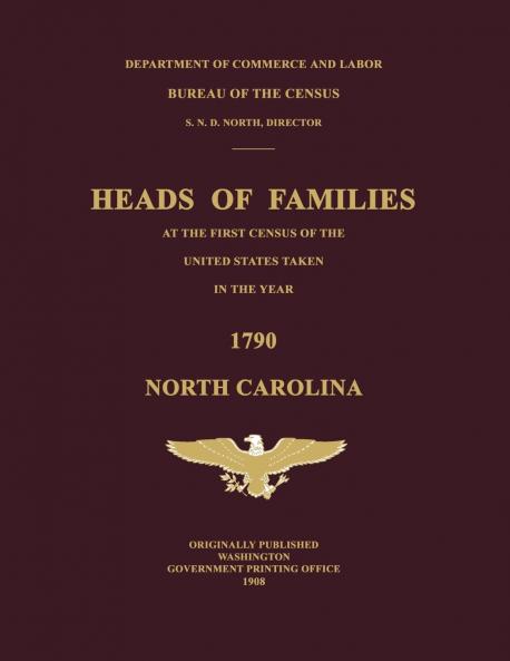 Heads of Families at the First Census of the United States Taken in the Year 1790