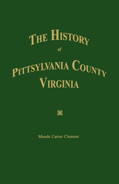 The History of Pittsylvania County Virginia.